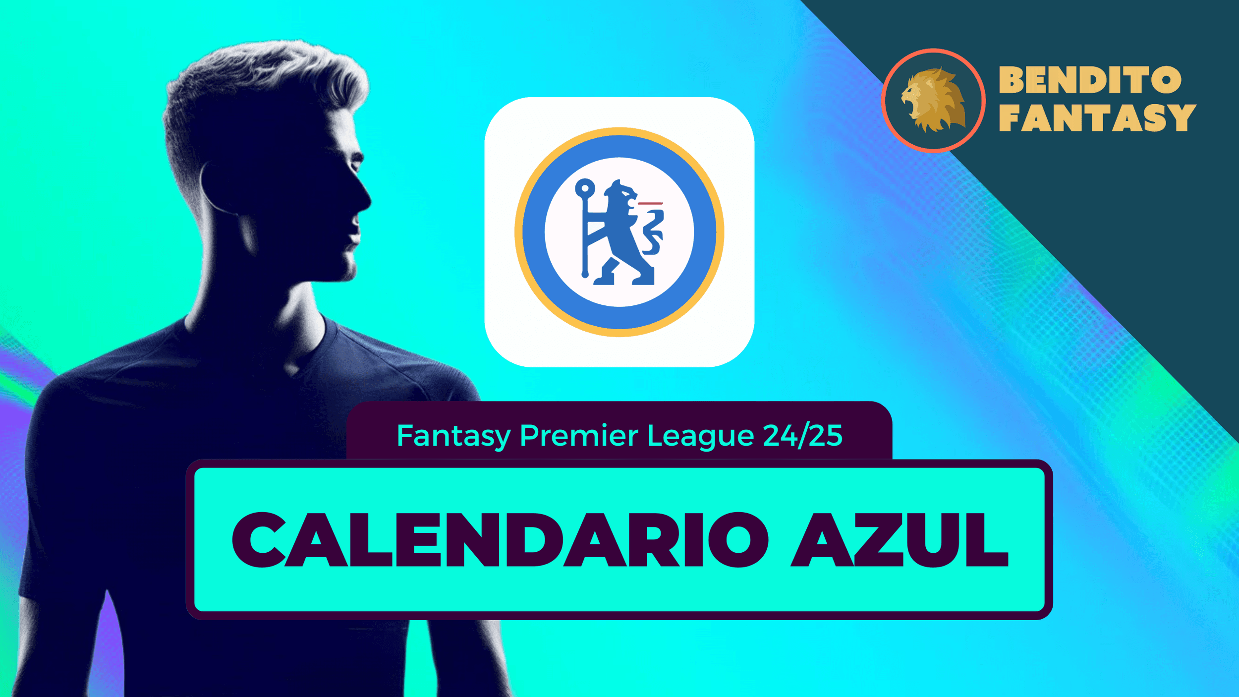 Calendario Azul: Jugadores de Chelsea en FPL que no puedes ignorar - PREMIER LEAGUE 2024/2025