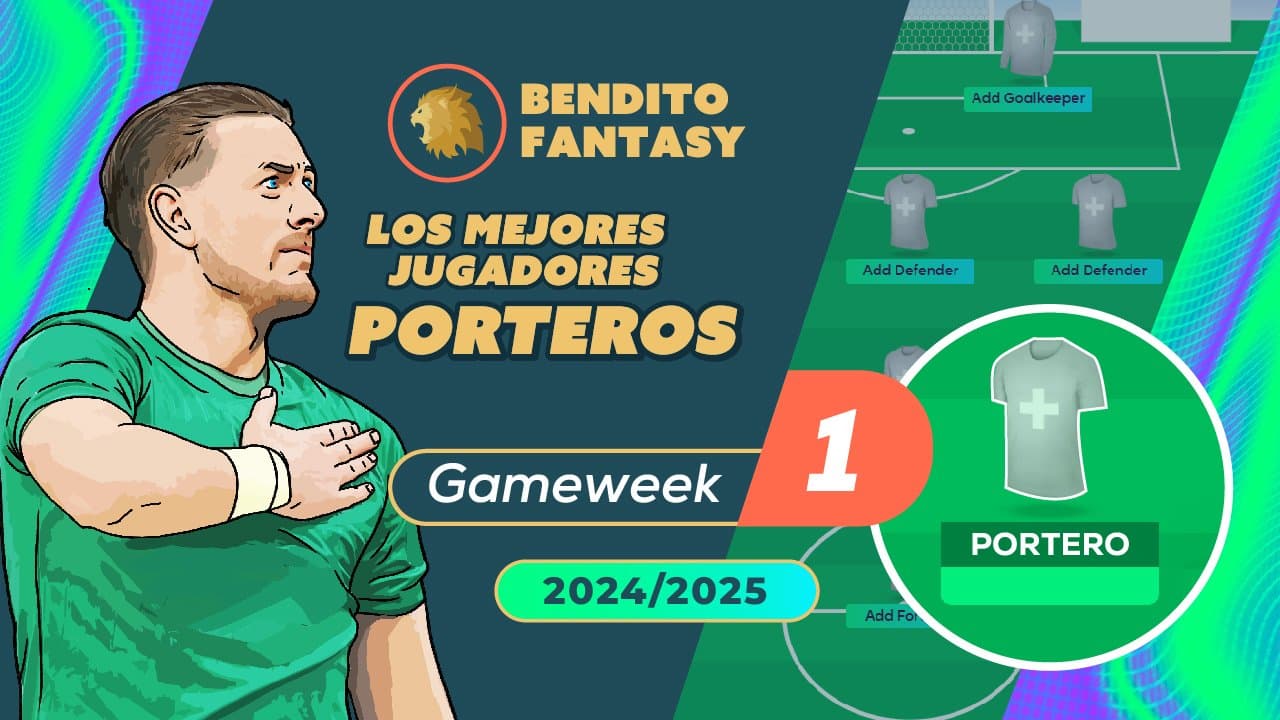 Mejores Porteros Fantasy Premier League (FPL) Gameweek 1-5 - 2024/2025